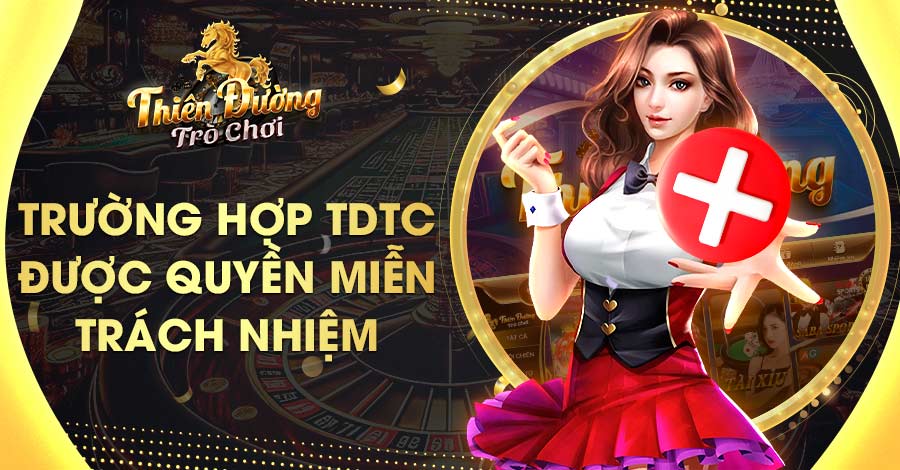 4 Trường hợp chính TDTC được miễn trách nhiệm